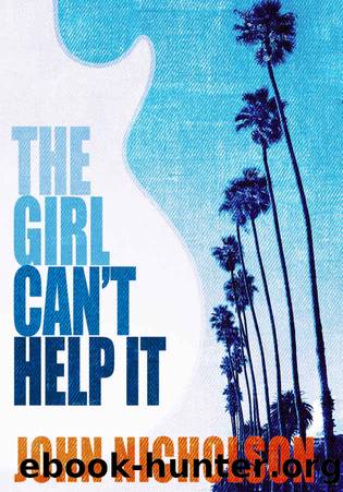 The Girl Can't Help It (The Artie Taylor Series Book 1) by John Nicholson