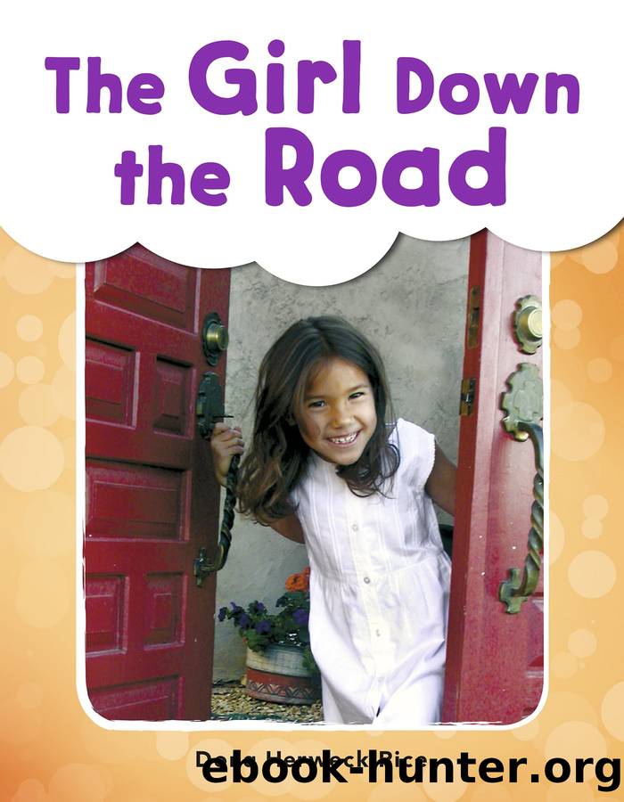 The Girl Down the Road by Dona Herweck Rice
