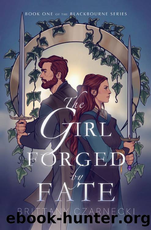 The Girl Forged by Fate by Brittany Czarnecki