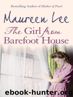 The Girl From Barefoot House by Maureen Lee