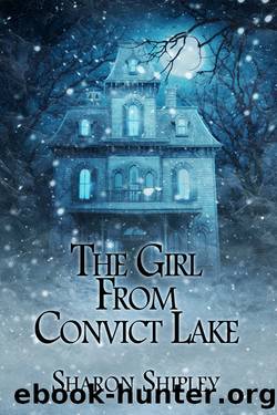 The Girl From Convict Lake by Sharon Shipley