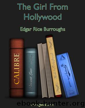 The Girl From Hollywood by Edgar Rice Burroughs