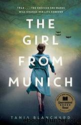 The Girl From Munich by Tania Blanchard