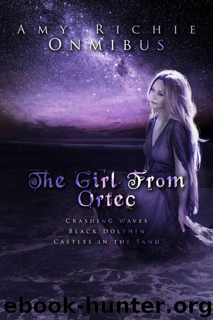 The Girl From Ortec: An Omnibus by Amy Richie