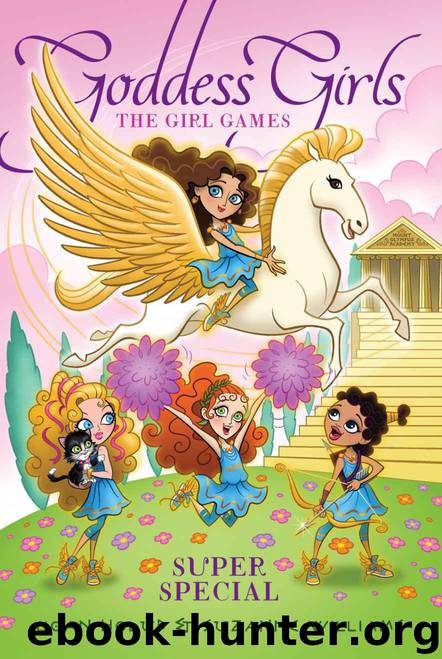 The Girl Games (Goddess Girls) by Joan Holub & Suzanne Williams