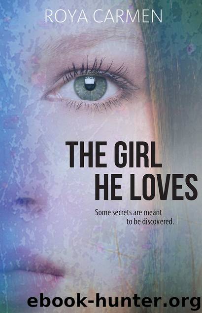 The Girl He Loves by Carmen Roya