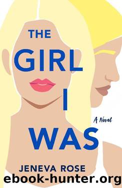 The Girl I Was by Jeneva Rose