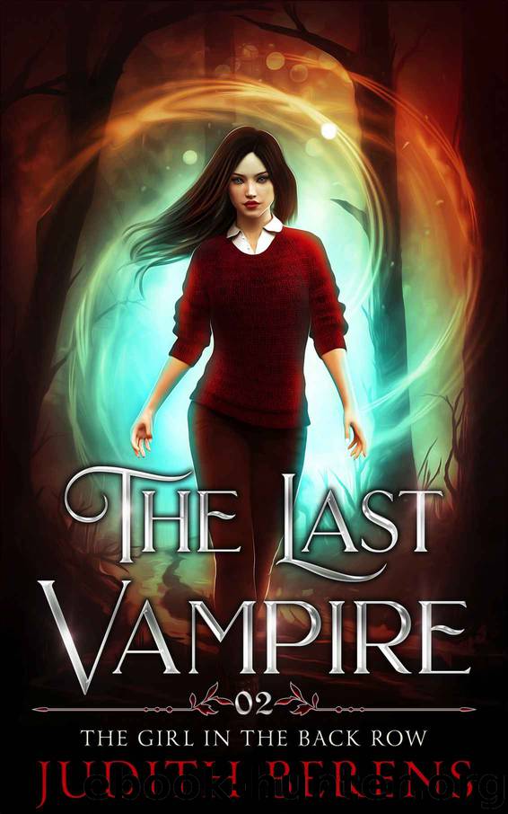 The Girl In The Back Row (The Last Vampire Book 2) by Judith Berens & Martha Carr & Michael Anderle