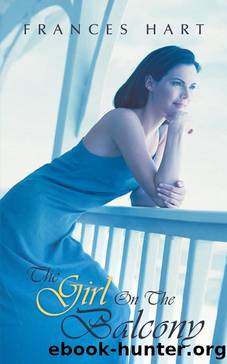 The Girl On The Balcony by Frances Hart
