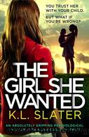 The Girl She Wanted by Slater K. L