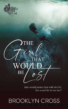 The Girl That Would Be Lost (The Battered Souls World) by Brooklyn Cross