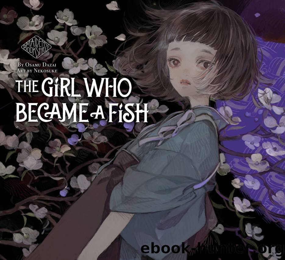 The Girl Who Became a Fish: Maiden's Bookshelf by Osamu Dazai