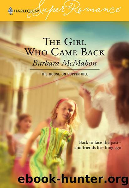 The Girl Who Came Back by Barbara McMahon