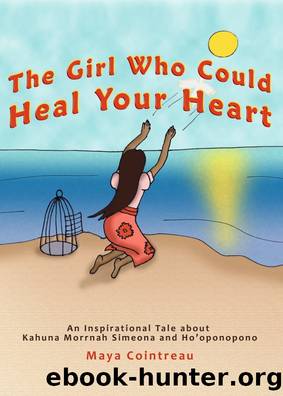 The Girl Who Could Heal Your Heart by Maya Cointreau