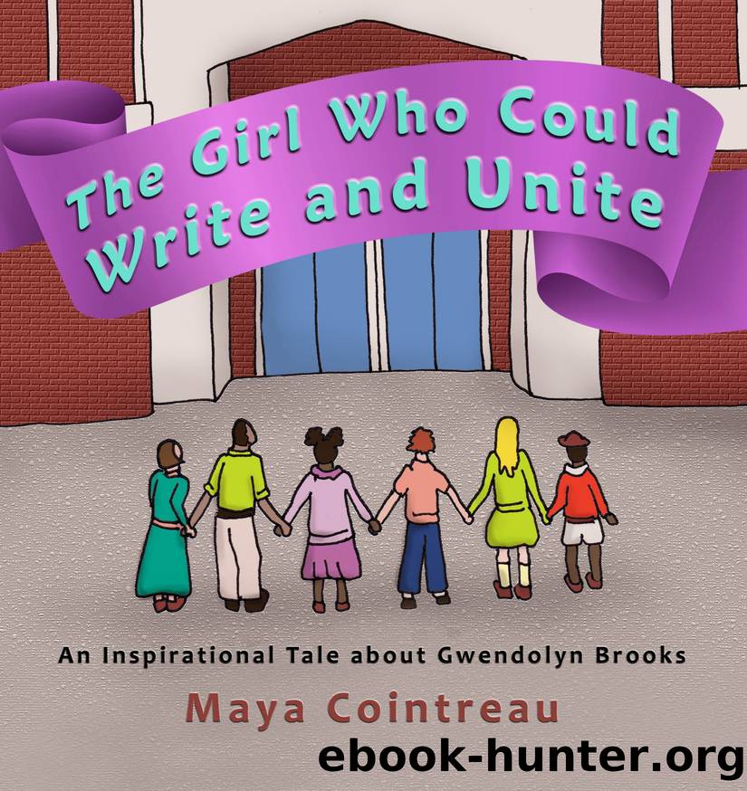 The Girl Who Could Write and Unite by Maya Cointreau