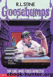 The Girl Who Cried Monster (Goosebumps Series #8) by R. L. Stine