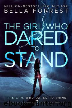 The Girl Who Dared to Think 2: The Girl Who Dared to Stand by Bella Forrest