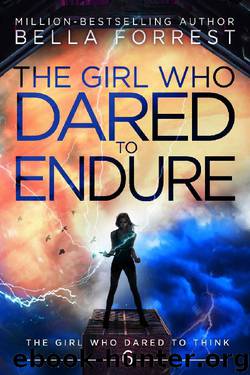 The Girl Who Dared to Think 6: The Girl Who Dared to Endure by Bella Forrest
