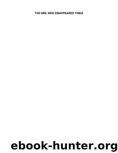 The Girl Who Disappeared Twice (Forensic Instincts, Book 1) by Andrea Kane