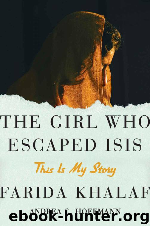 The Girl Who Escaped ISIS: This Is My Story by Khalaf Farida & Hoffmann Andrea C