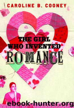 The Girl Who Invented Romance by Caroline B. Cooney