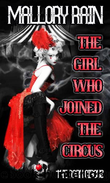 The Girl Who Joined the Circus (The Dark Circus Book 1) by H.P. Mallory & J.R. Rain