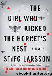 The Girl Who Kicked the Hornet's Nest by Stieg Larsson & Reg Keeland
