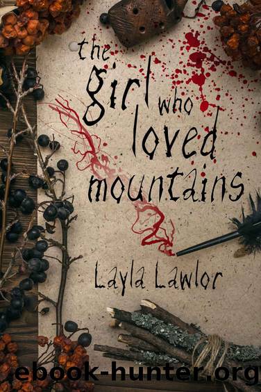 The Girl Who Loved Mountains by Layla Lawlor