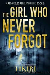 The Girl Who Never Forgot by Tikiri Herath