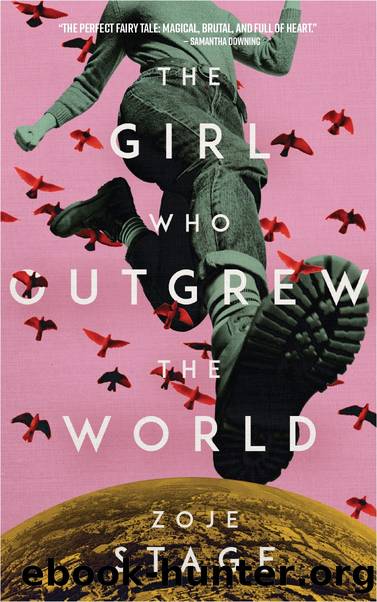 The Girl Who Outgrew The World by Zoje Stage