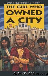 The Girl Who Owned a City by O. T. Nelson