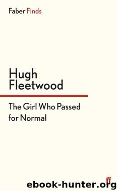 The Girl Who Passed for Normal by Hugh Fleetwood