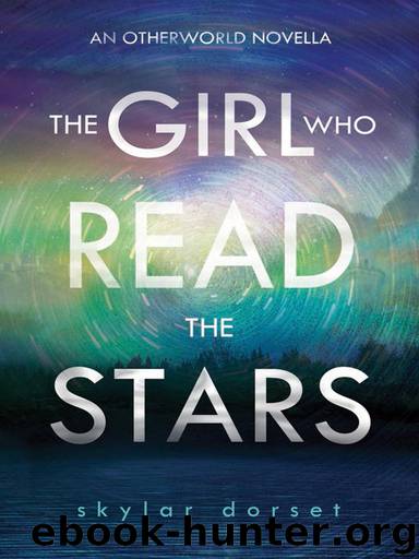 The Girl Who Read the Stars by Skylar Dorset