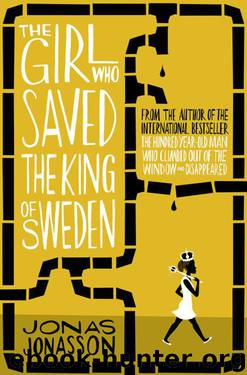 The Girl Who Saved the King of Sweden by Jonas Jonasson