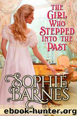 The Girl Who Stepped Into The Past by Sophie Barnes