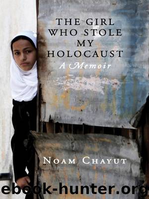 The Girl Who Stole My Holocaust by Noam Chayut