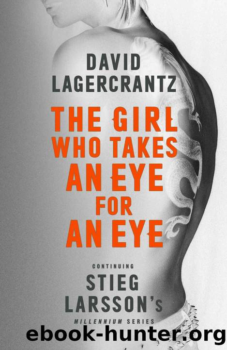The Girl Who Takes an Eye for an Eye_Continuing Stieg Larsson's Millennium Series by David Lagercrantz