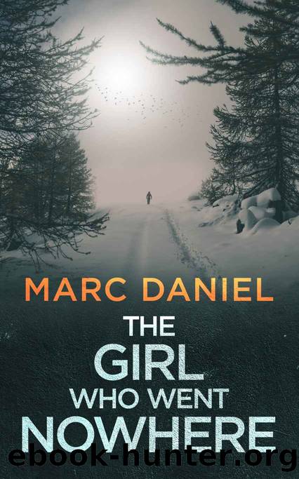 The Girl Who Went Nowhere by Marc Daniel