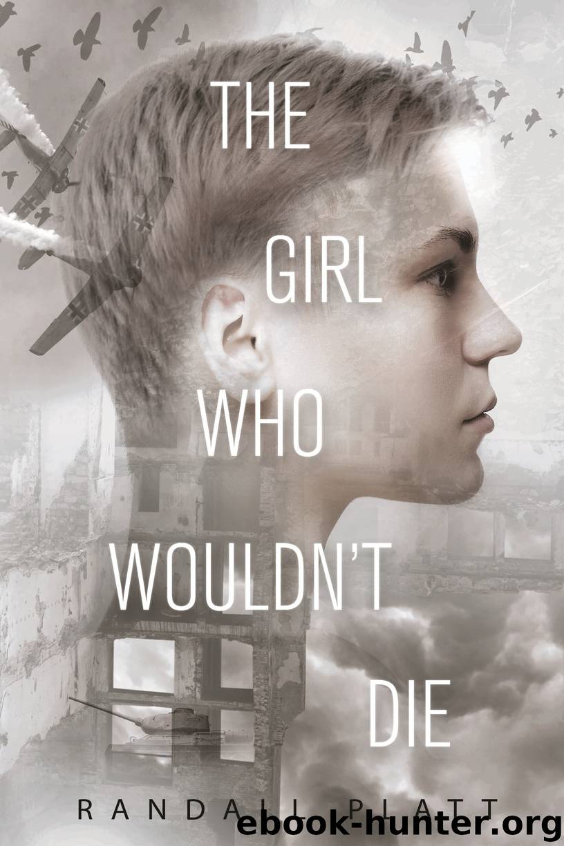 The Girl Who Wouldn?t Die by Randall Platt