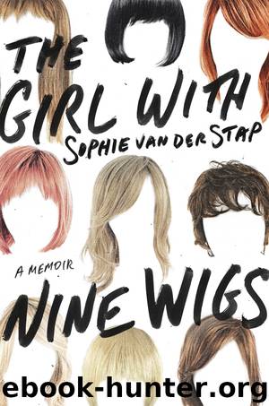 The Girl With Nine Wigs by Sophie van der Stap