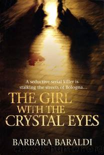 The Girl With the Crystal Eyes by Barbara Baraldi