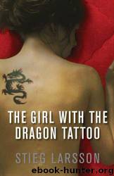 The Girl With the Dragon Tattoo: Book 1 of the Millennium Trilogy by Stieg Larsson