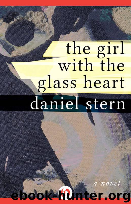 The Girl With the Glass Heart: A Novel by Daniel Stern