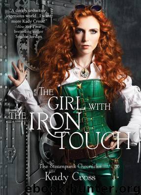 The Girl With the Iron Touch by Kady Cross