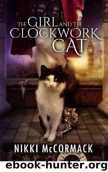 The Girl and the Clockwork Cat (Entangled Teen) by Nikki McCormack