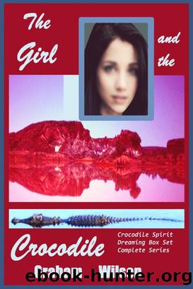 The Girl and the Crocodile : Crocodile Spirit Dreaming Complete Series by Graham Wilson