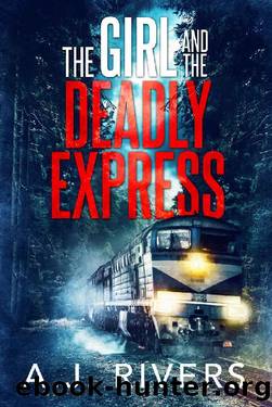 The Girl and the Deadly Express (Emma Griffin FBI Mystery Book 5) by A.J. Rivers