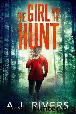 The Girl and the Hunt (Emma Griffin FBI Mystery Book 6) by A.J. Rivers