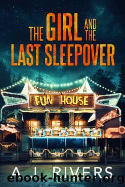 The Girl and the Last Sleepover (Emma Griffinâ¢ FBI Mystery Book 18) by A.J. Rivers