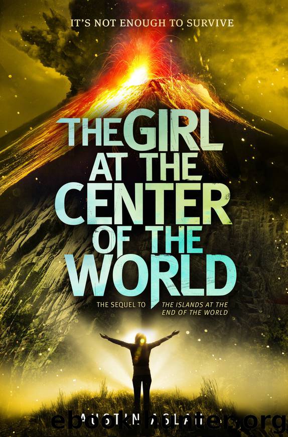 The Girl at the Center of the World by Austin Aslan